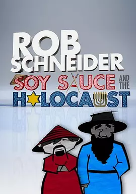 Rob Schneider: Soy Sauce and the Holocaust封面图