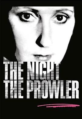 The Night, the Prowler封面图