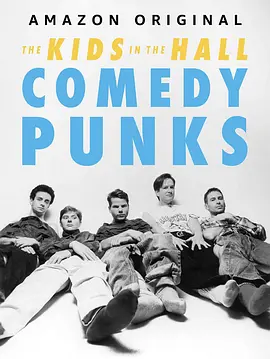Kids in the Hall: Comedy Punks封面图