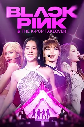 Blackpink &amp;amp; The K-Pop Takeover封面图