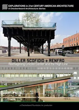 Diller Scofidio + Renfro: Reimagining Lincoln Center and the High Line封面图