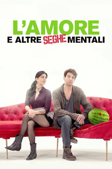 L'amore e altre seghe mentali封面图