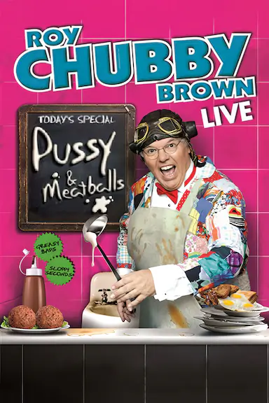 Roy Chubby Brown: Pussy &amp; Meatballs