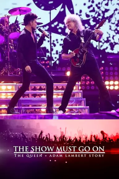 The Show Must Go On: The Queen   Adam Lambert Story