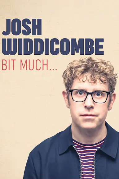 Josh Widdicombe Bit Much