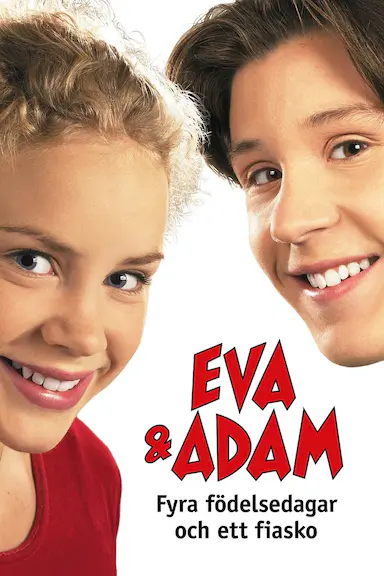 Eva &amp;amp; Adam: Four Birthdays and a Fiasco