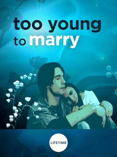 Too Young to Marry (TV)