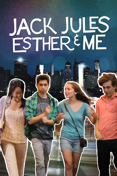 Jack, Jules, Esther &amp; Me
